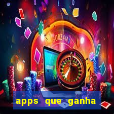 apps que ganha dinheiro jogando